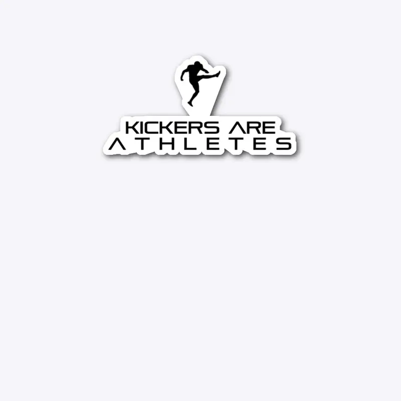 Kickers Are Athletes 